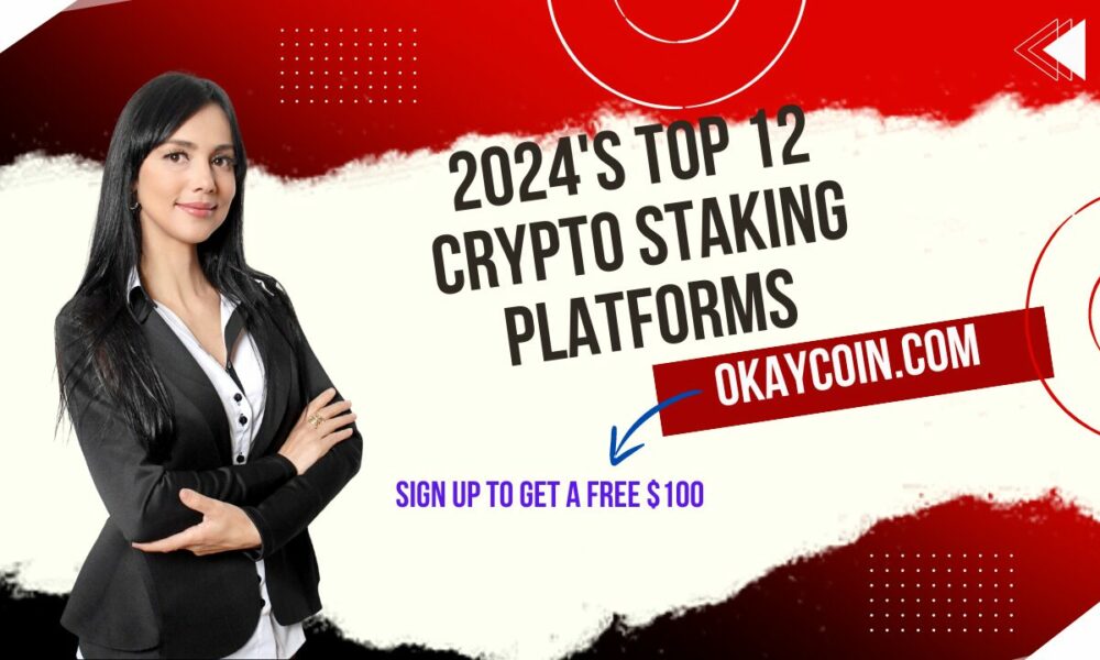 2024’s-top-12-crypto-staking-platforms:-how-to-pick-the-best-one